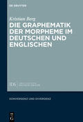 Berg |  Die Graphematik der Morpheme im Deutschen und Englischen | Buch |  Sack Fachmedien