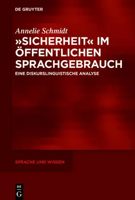 Schmidt | »Sicherheit« im öffentlichen Sprachgebrauch | E-Book | www.sack.de