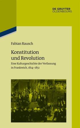 Rausch | Konstitution und Revolution | Buch | 978-3-11-060583-9 | sack.de