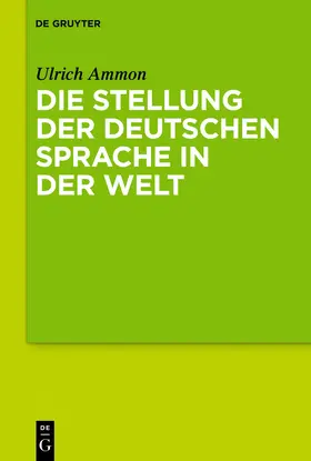 Ammon |  Die Stellung der deutschen Sprache in der Welt | Buch |  Sack Fachmedien