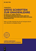 Augustinus / Drecoll / Scheerer |  Späte Schriften zur Gnadenlehre | Buch |  Sack Fachmedien