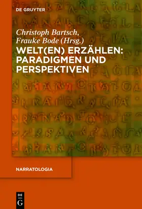 Bode / Bartsch |  Welt(en) erzählen: Paradigmen und Perspektiven | Buch |  Sack Fachmedien