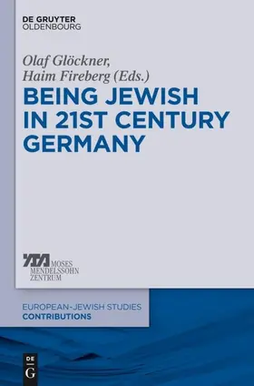 Fireberg / Glöckner | Being Jewish in 21st-Century Germany | Buch | 978-3-11-060766-6 | sack.de