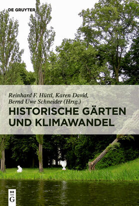 Hüttl / David / Schneider | Historische Gärten und Klimawandel | E-Book | sack.de