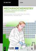 Colacino / Ennas / Halasz |  Mechanochemistry | eBook | Sack Fachmedien