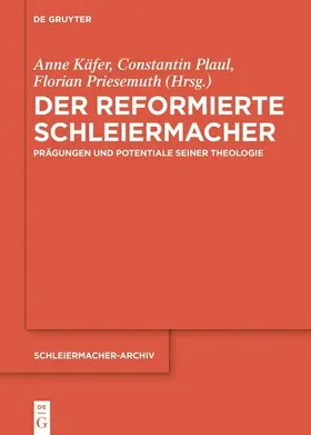 Käfer / Plaul / Priesemuth |  Der reformierte Schleiermacher | eBook | Sack Fachmedien