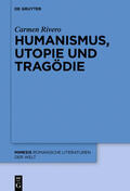 Rivero |  Humanismus, Utopie und Tragödie | eBook | Sack Fachmedien