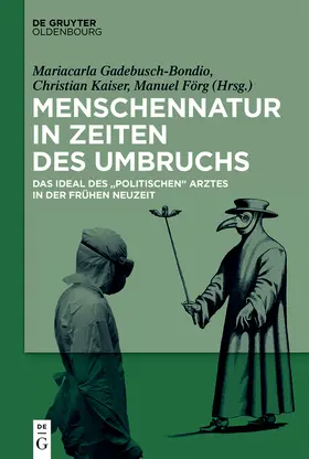 Gadebusch-Bondio / Kaiser / Förg |  Menschennatur in Zeiten des Umbruchs | Buch |  Sack Fachmedien
