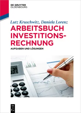 Kruschwitz / Lorenz | Kruschwitz, L: Arbeitsbuch Investitionsrechnung | Buch | sack.de