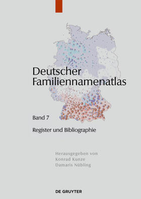 Kunze / Dräger / Nübling | Deutscher Familiennamenatlas, Band 7, Verzeichnisse, Register, Literatur | Buch | 978-3-11-060992-9 | sack.de