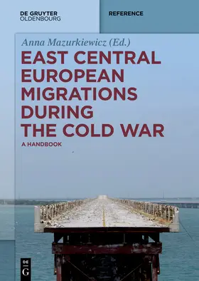 Mazurkiewicz |  East Central European Migrations During the Cold War | eBook | Sack Fachmedien