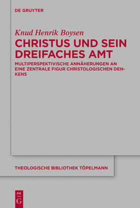 Boysen | Christus und sein dreifaches Amt | Buch | 978-3-11-061112-0 | sack.de