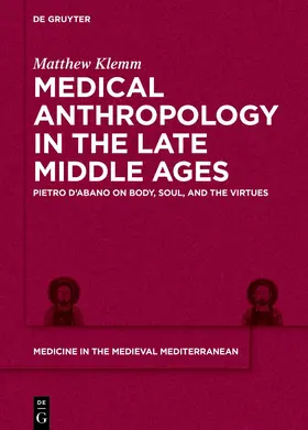 Klemm |  Medical Anthropology in the Late Middle Ages | eBook | Sack Fachmedien