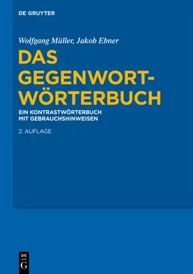 Ebner / Müller |  Das Gegenwort-Wörterbuch | Buch |  Sack Fachmedien