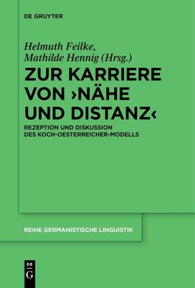 Hennig / Feilke | Zur Karriere von ¿Nähe und Distanz¿ | Buch | 978-3-11-061180-9 | sack.de