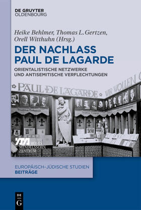 Behlmer / Witthuhn / Gertzen | Der Nachlass Paul de Lagarde | Buch | 978-3-11-061247-9 | sack.de
