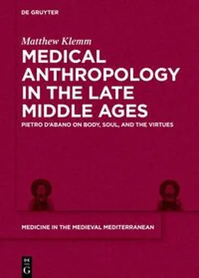 Klemm |  Medical Anthropology in the Late Middle Ages | eBook | Sack Fachmedien