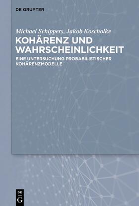 Schippers / Koscholke | Kohärenz und Wahrscheinlichkeit | E-Book | sack.de
