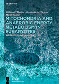 Martin / Tielens / Mentel |  Mitochondria and Anaerobic Energy Metabolism in Eukaryotes | eBook | Sack Fachmedien