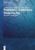Qiu / Feng / Wu |  Qiu, J: Thermal Control Thin Films | Buch |  Sack Fachmedien