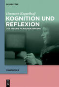 Kappelhoff |  Kognition und Reflexion: Zur Theorie filmischen Denkens | Buch |  Sack Fachmedien