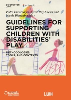 Encarnação / Bianquin / Ray-Kaeser |  Guidelines for supporting children with disabilities' play | Buch |  Sack Fachmedien