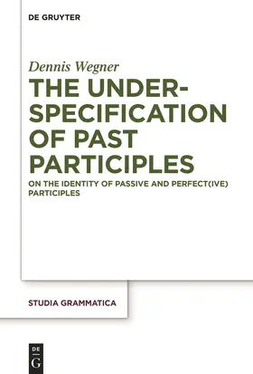 Wegner |  The Underspecification of Past Participles | Buch |  Sack Fachmedien