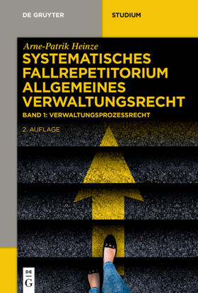 Heinze | Systematisches Fallrepetitorium Allgemeines Verwaltungsrecht, Verwaltungsprozessrecht (VwGO) | Buch | sack.de