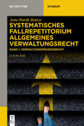 Heinze |  Systematisches Fallrepetitorium Allgemeines Verwaltungsrecht, Verwaltungsprozessrecht (VwGO) | Buch |  Sack Fachmedien