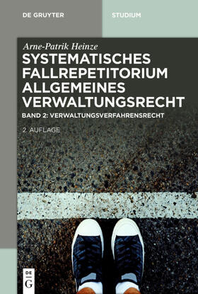 Heinze | Systematisches Fallrepetitorium Allgemeines Verwaltungsrecht, Verwaltungsverfahrensrecht (VwVfG) | Buch | sack.de