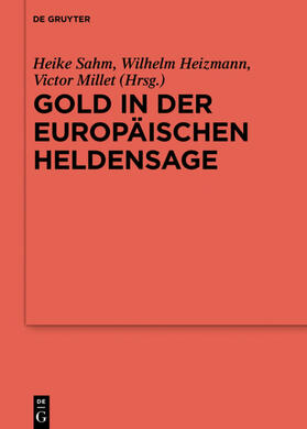 Sahm / Heizmann / Millet | Gold in der europäischen Heldensage | E-Book | sack.de