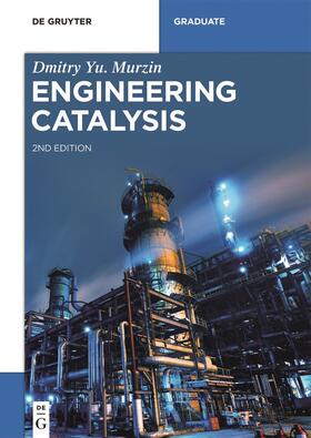 Murzin | Murzin, D: Engineering Catalysis | Buch | 978-3-11-061442-8 | sack.de