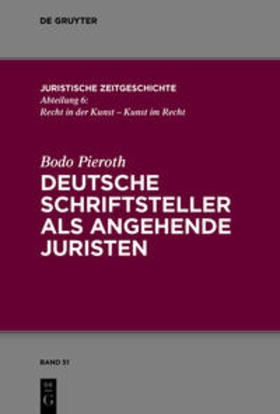 Pieroth | Deutsche Schriftsteller als angehende Juristen | Buch | 978-3-11-061487-9 | sack.de