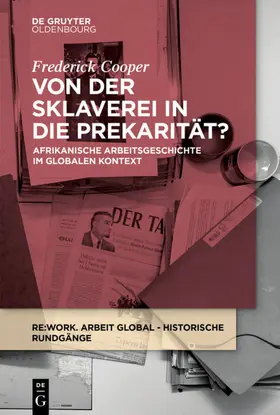 Cooper / Eckert / Hentschke |  Von der Sklaverei in die Prekarität? | Buch |  Sack Fachmedien