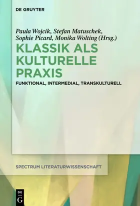 Wojcik / Matuschek / Picard | Klassik als kulturelle Praxis | E-Book | sack.de