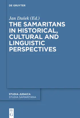 Dusek | The Samaritans in Historical, Cultural and Linguistic Perspectives | Buch | 978-3-11-061610-1 | sack.de