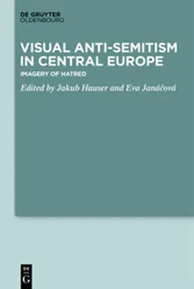 Hauser / Janácová |  Visual Antisemitism in Central Europe | eBook | Sack Fachmedien
