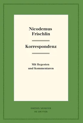 Ferber / Knüpffer / Mundt |  Nicodemus Frischlin: Korrespondenz | eBook | Sack Fachmedien