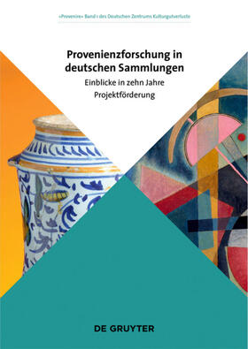 Provenienzforschung in deutschen Sammlungen | Buch | 978-3-11-061746-7 | sack.de