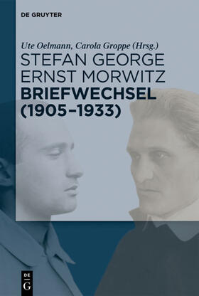 Oelmann / Groppe |  Stefan George – Ernst Morwitz: Briefwechsel (1905-1933) | eBook | Sack Fachmedien