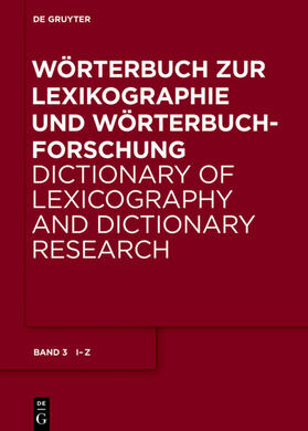 Wiegand / Gouws / Kammerer | Wörterbuch zur Lexikographie und Wörterbuchforschung. Band 3. I - U | Buch | 978-3-11-061873-0 | sack.de