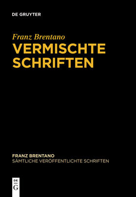 Brentano / Chrudzimski / Binder |  Vermischte Schriften | eBook | Sack Fachmedien