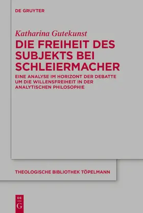 Gutekunst |  Die Freiheit des Subjekts bei Schleiermacher | eBook | Sack Fachmedien