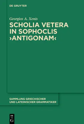 Xenis | Scholia vetera in Sophoclis ›Antigonam‹ | E-Book | www.sack.de