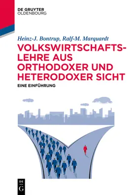 Bontrup / Marquardt | Volkswirtschaftslehre aus orthodoxer und heterodoxer Sicht | Buch | sack.de