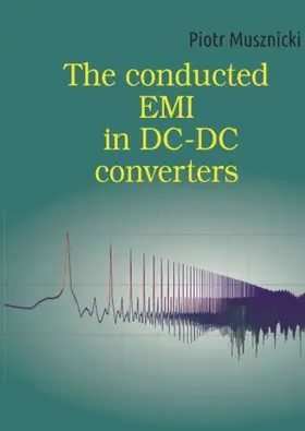 Musznicki |  The conducted EMI in DC-DC converters | Buch |  Sack Fachmedien