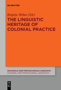 Weber |  The Linguistic Heritage of Colonial Practice | Buch |  Sack Fachmedien