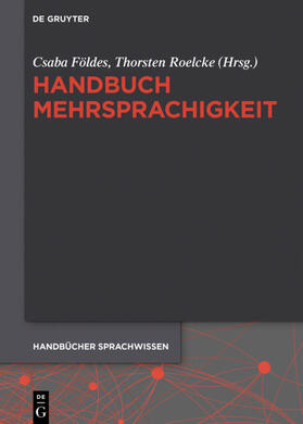 Földes / Roelcke | Handbuch Mehrsprachigkeit | Buch | 978-3-11-062016-0 | sack.de