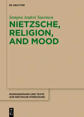 Saarinen |  Nietzsche, Religion, and Mood | Buch |  Sack Fachmedien