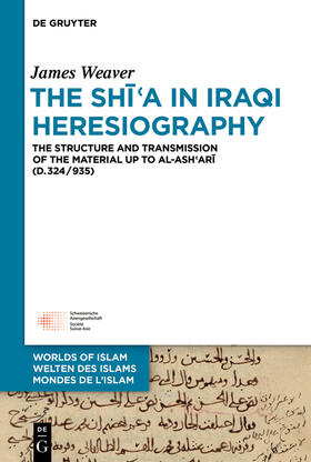 Weaver | The Shi'a in Iraqi Heresiography | Buch | 978-3-11-062053-5 | sack.de